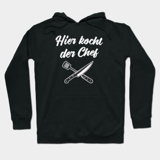 Hier kocht der Chef Koch Hoodie